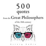 500 Quotations From the Great Philosophers of the 18th Century cover image