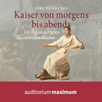 Kaiser von morgens bis abends cover image