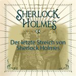 Sherlock Holmes, Die ultimative Sammlung, Der letzte Streich cover image