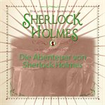 Die Abenteuer von Sherlock Holmes - Die ultimative Sammlung cover image