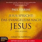 Jesus spricht: Das Evangelium nach Jesus. Ein neues Testament für unsere Zeit cover image