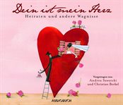 Dein ist mein Herz : Heiraten Und Andere Wagnisse cover image