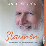Staunen - Die Wunder im Alltag entdecken cover image