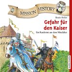 Mission History - Gefahr für den Kaiser cover image