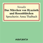 Das Märchen von Hyazinth und Rosenblütchen cover image