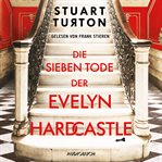 Die sieben Tode der Evelyn Hardcastle cover image