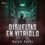 Disueltas en Vitriolo - Dramatizado cover image