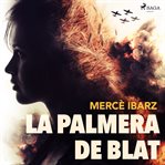 La palmera de blat cover image