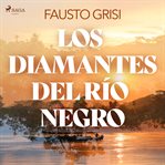 Los diamantes del rio negro - Dramatizado cover image