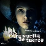 Otra vuelta de tuerca cover image