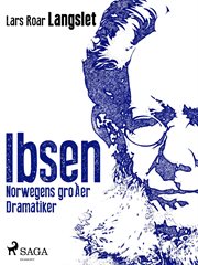 Ibsen - Norwegens großer Dramatiker cover image