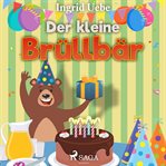 Der kleine Brüllbär cover image