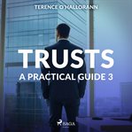 Trusts - a Practical Guide 3 cover image