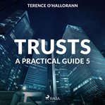 Trusts - a Practical Guide 5 cover image