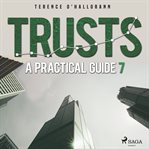 Trusts: A Practical Guide 7 cover image