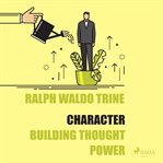 Character: Building Thought Power cover image