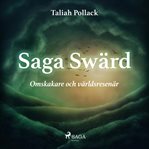 Saga Swärd - Omskakare Och Världsresenär cover image