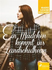 Ein Mädchen kommt ins Landschulheim cover image