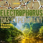 Electrophorus - das experiment cover image