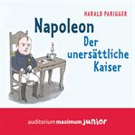 Napoleon - Der unersättliche Kaiser cover image