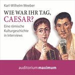 Wie war Ihr Tag, Caesar? cover image