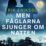 Men fåglarna sjunger om natten cover image