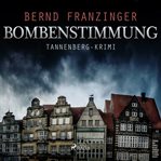 Bombenstimmung - Tannenberg-Krimi cover image
