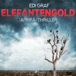Elefantengold - Afrika-Thriller cover image