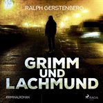 Grimm und lachmund - kriminalroman cover image