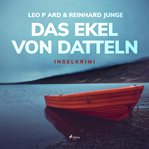 Das Ekel von Datteln - Inselkrimi cover image