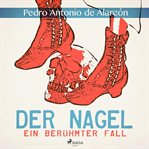Der nagel - ein berühmter fall cover image