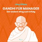 Gandhi für manager - der andere weg zum erfolg cover image