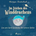 Im Zeichen des Winddrachens - eine gute Nacht Geschichte für mehrere Nächte cover image