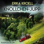 Knöllchen - Jupp - Kurzkrimi aus der Eifel cover image