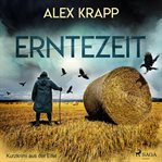 Erntezeit - Kurzkrimi aus der Eifel cover image