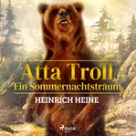 Atta Troll - Ein Sommernachtstraum cover image
