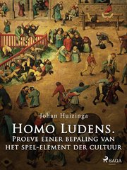 Homo Ludens. Proeve Eener Bepaling Van Het Spel-element Der Cultuur cover image