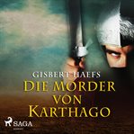 Die Mörder von Karthago cover image