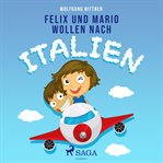 Felix und Mario wollen nach Italien cover image