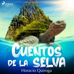 Cuentos de la selva cover image