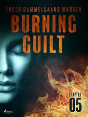 Burning Guilt : Chapter 5 cover image