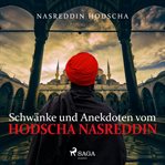 Schwänke und Anekdoten vom Hodscha Nasreddin cover image