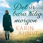 Det Är Bara Tidig Morgon cover image