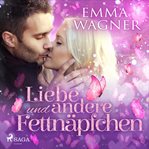 Liebe und andere Fettnäpfchen cover image