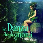 La danza degli gnomi e altre fiabe cover image