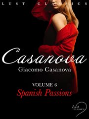 Lust Classics: Casanova Volume 6 - Spanish Passions cover image