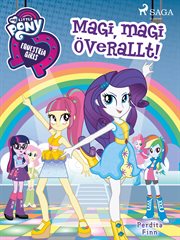 Equestria Girls - Magi, Magi Överallt! cover image