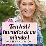 TVå hål I huvudet och ett mirakel cover image