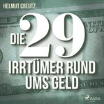 Die 29 Irrtümer rund ums Geld cover image