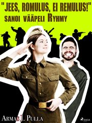 "Jees, Romulus, Ei Remulus!" Sanoi Vääpeli Ryhmy cover image